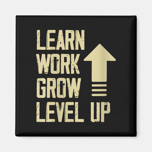 Womens Learn Work Grow Level Up Growth Success Vin Magnet (Front)