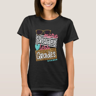 Womens Less Grades More Shades Last Day Of School T-Shirt