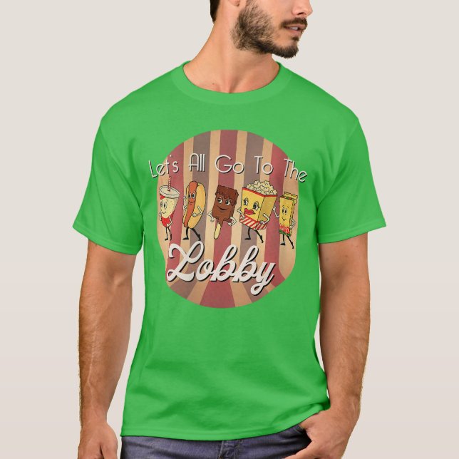 Womens LETS ALL GOOHE LOBBY Cute Retro Movieheatre T-Shirt (Front)