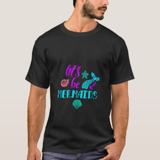 Womens Lets Be Mermaids V Neck T-Shirt