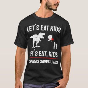 Womens Lets Eat Kids Commas Saves Lives I Grammar  T-Shirt
