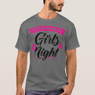 Womens let's go on a girls night party ladies brid T-Shirt