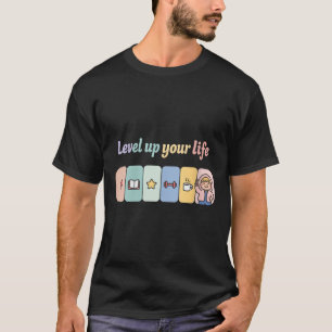 Womens Level Up Your Life Progress Bar Gamer Motiv T-Shirt