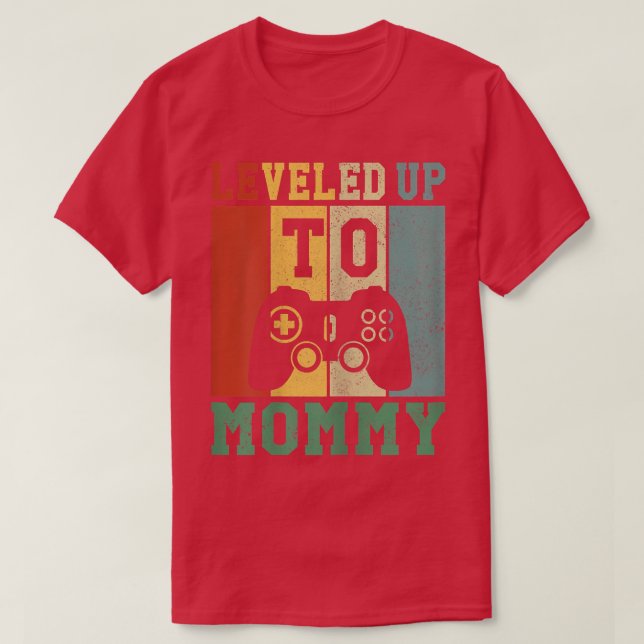 Womens levelled up to mummy promoted to mother  T-Shirt (Design Front)