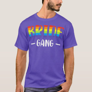 Womens LGBT Wedding Gay Marriage Bride Gang T-Shirt