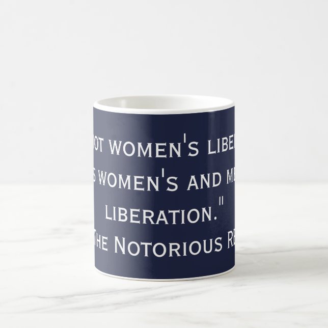 Women's Liberation Quote by RBG Coffee Mug (Center)