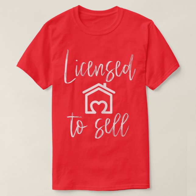 Womens Licensed To Sell Real Estate, Realtor Closi T-Shirt (Design Front)