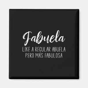 Womens Like A Regular Abuela Para Fabuela Mothers Magnet