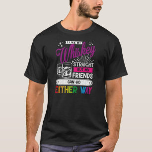 Womens Like My Whiskey Straight Lgbtq Lesbians Pri T-Shirt