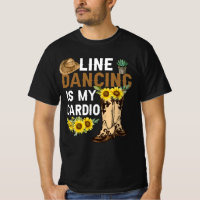 Womens Line Dancing Is My Cardio Dancer Country Mu