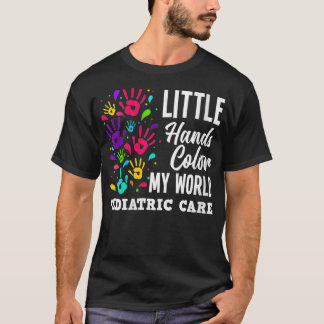 Womens Little Hands Colour My World Paediatrician  T-Shirt