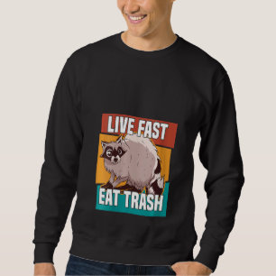 Womens Live Fast Eat Trash Racoon Raccon Street C Sweatshirt
