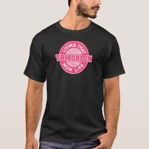 Womens Living That Triathlon Mum Life Running Bike T-Shirt