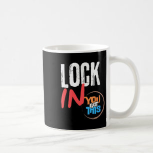 Womens Lock In You Got This Teacher Testing Motiva Coffee Mug