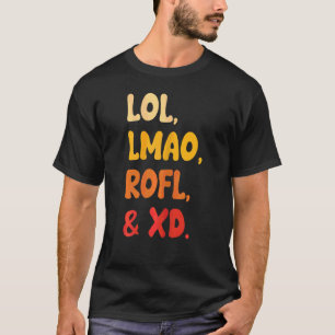 Womens Lol Lmao Rofl And Xd  Retro  Internet Humou T-Shirt