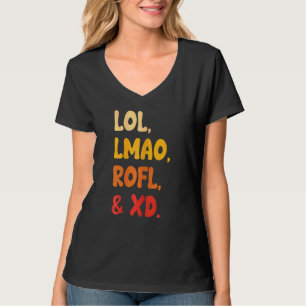 Womens Lol Lmao Rofl And Xd  Retro  Internet Humou T-Shirt