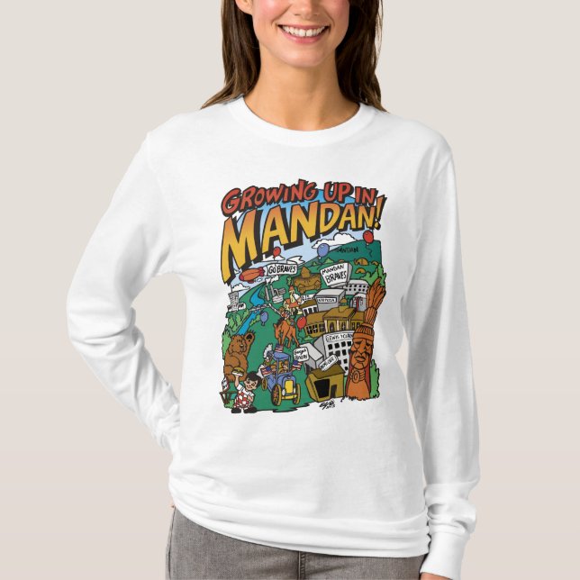 Women's Long Sleeve "Growing Up in Mandan" T-shirt (Front)