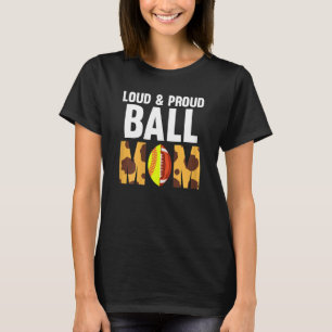 Womens loud & proud ball mum softball football T-Shirt