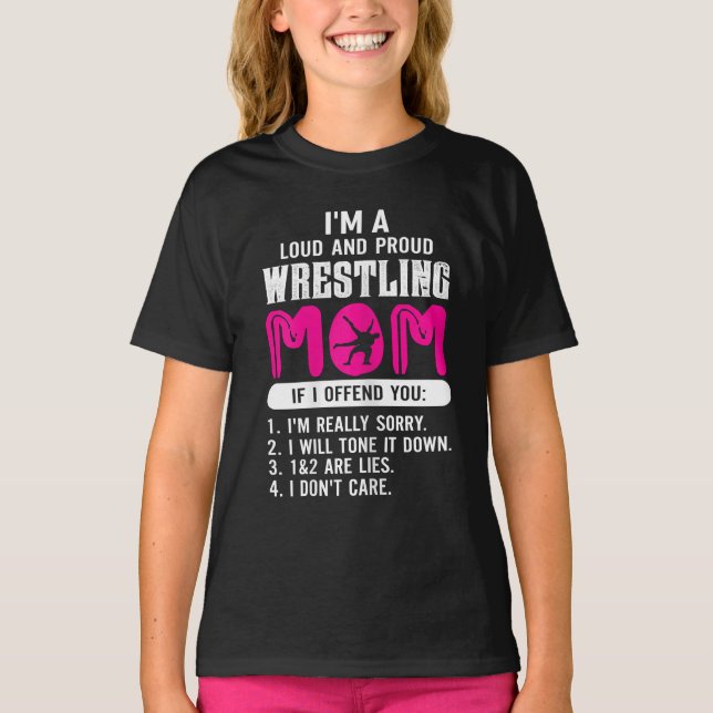 Womens Loud Proud Wrestling Mom Wrestling Gift T-Shirt (Front)