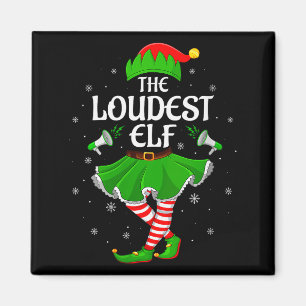 Womens Loudest Elf Christmas Family Girls Women El Magnet