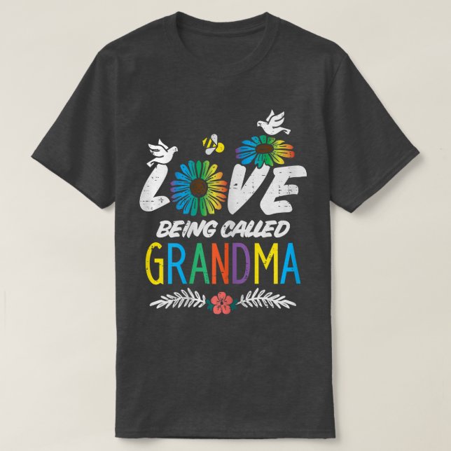 Womens Love Being Called Grandma Flower Mothers Da T-Shirt (Design Front)