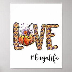 Womens Love Gaga Life Pumpkin Autumn Halloween  Poster