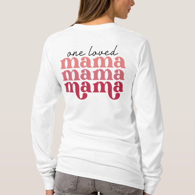 Women's Loved Mama  T-Shirt (Back)