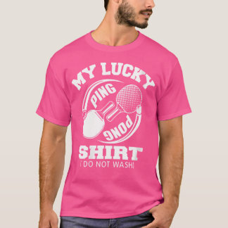 Womens Lucky Ping Pong Shirt Do Not Wash Funny Tab