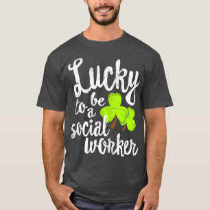 Womens Lucky To Be A Social Worker St Patricks T-Shirt