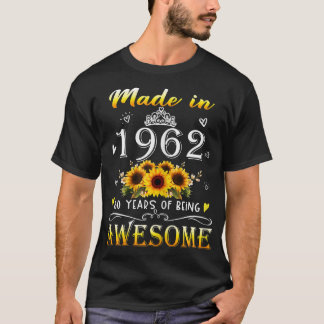 Womens Made In 1962 Sunflower 60th Bday 60 Years O T-Shirt