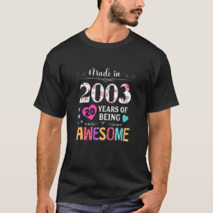 Womens Made In 2003 20 Years Of Being Awesome Birt T-Shirt