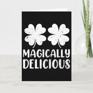 Womens Magically Delicious St Patricks Day  Card