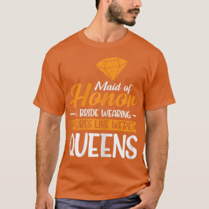 Womens Maid of honor & bride wearing Bachelorette  T-Shirt