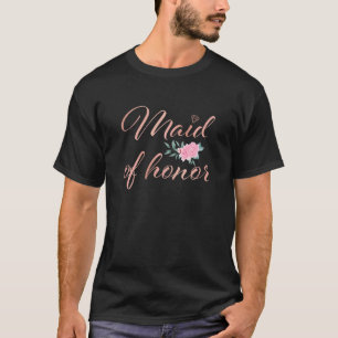 Womens Maid Of Honour Bachelorette Party Bridal Sh T-Shirt