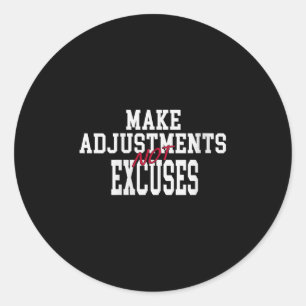 Womens Make Adjustments Not Excuses Motivational Q Classic Round Sticker