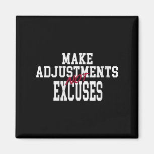 Womens Make Adjustments Not Excuses Motivational Q Magnet