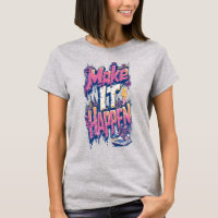 Women's Make It Happen Retro Graffiti Sneaker T-Sh