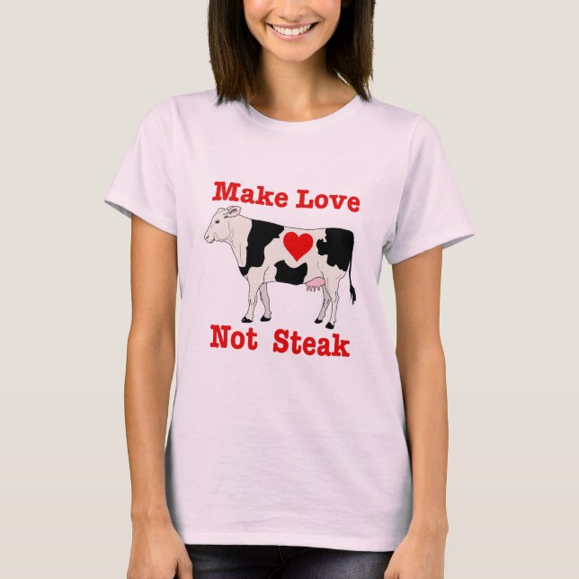 Women's Make Love Not Steak Shirt (Front)