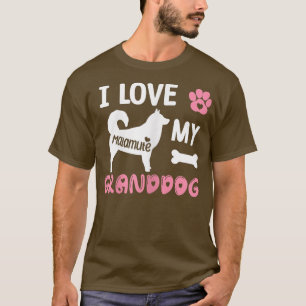 Womens Malamute Dog Grandma Gifts I Love My Grandd T-Shirt