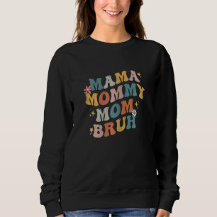 Womens Mama Mommy Mom Bruh Funny Retro Groovy Moth Sweatshirt