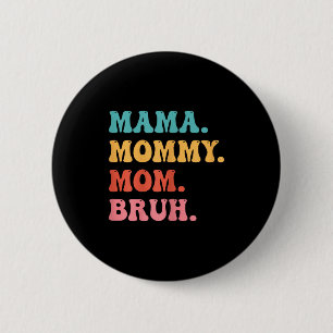 Womens mama mommy mom bruh ma mom groovy retro 6 cm round badge