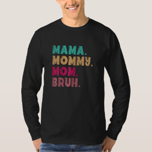 Womens Mama Mummy Mum Bruh  For Women Vintage Desi T-Shirt