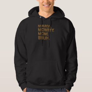 Womens Mama Mummy Mum Bruh Mothers Day  Boy Mum Li Hoodie