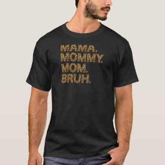 Womens Mama Mummy Mum Bruh Mothers Day  Boy Mum Li T-Shirt
