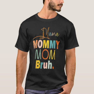 Womens Mama Mummy Mum Bruh Mummy And Me Boy Mum L T-Shirt