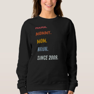 Womens Mama Mummy Mum Bruh Since 2009 Mother's Day Sweatshirt