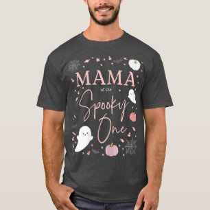 Womens Mama of the Spooky One Girl First Birthday T-Shirt