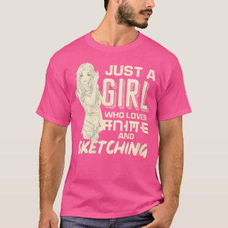 Womens Manga Just A Girl Who Loves Anime And Sketc T-Shirt