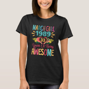 Womens March Girl Apparel 1989 33 Years Of Being A T-Shirt