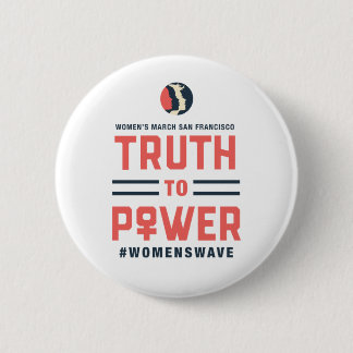 Women's March SF Truth to Power Button